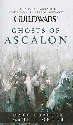 Guild Wars: Ghosts of Ascalon by Forbeck, Matt