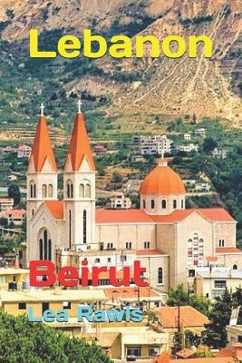 Lebanon: Beirut by Rawls, Lea