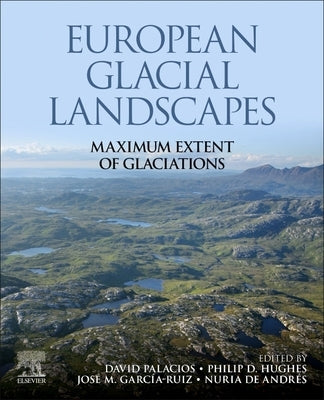 European Glacial Landscapes: Maximum Extent of Glaciations by Palacios, David