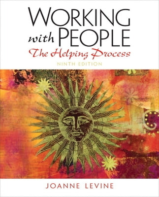 Working with People: The Helping Process by Levine, Joanne