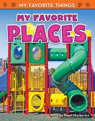 My Favorite Places by Markovics, Pearl