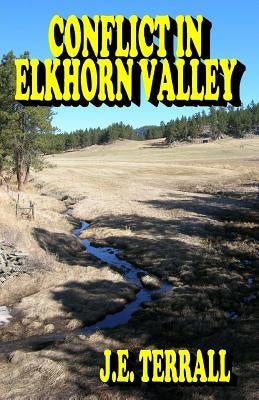 Conflict in Elkhorn Valley by Terrall, J. E.