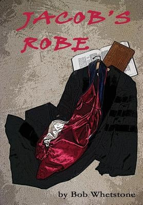 Jacob's Robe by Whetstone, Bob