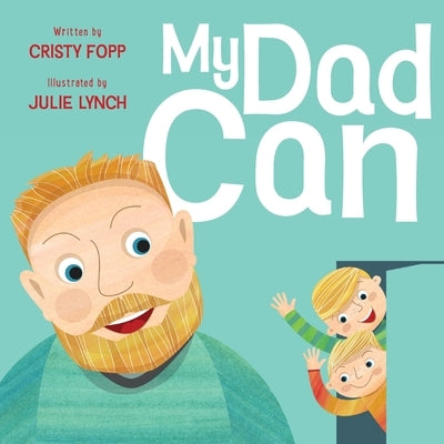 My Dad Can by Fopp, Cristy