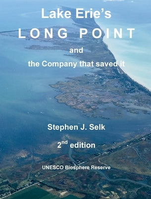 Lake Erie's Long Point and the Company that saved it by Selk, Stephen J.
