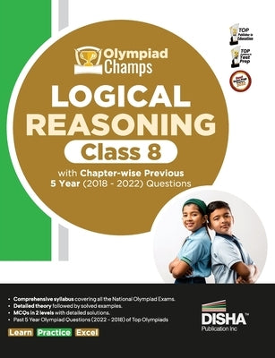 Olympiad Champs Logical Reasoning Class 8 with Chapter-wise Previous 5 Year (2018 - 2022) Questions Complete Prep Guide with Theory, PYQs, Past & Prac by Disha Experts