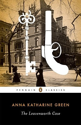 The Leavenworth Case by Green, Anna Katharine