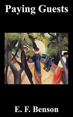 Paying Guests by Benson, E. F.