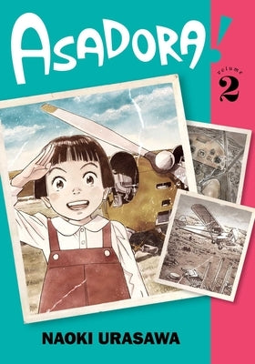 Asadora!, Vol. 2: Volume 2 by Urasawa, Naoki