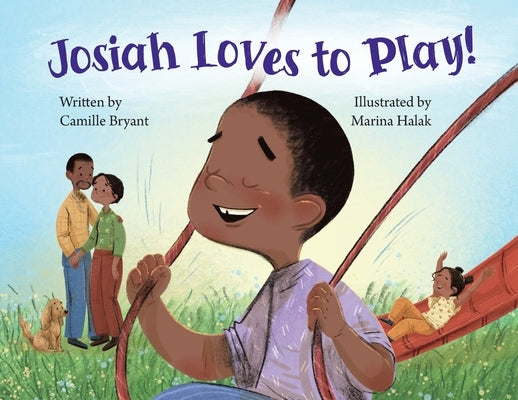 Josiah Loves to Play by Bryant, Camille