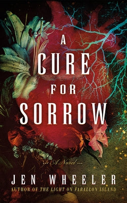 A Cure for Sorrow by Wheeler, Jen