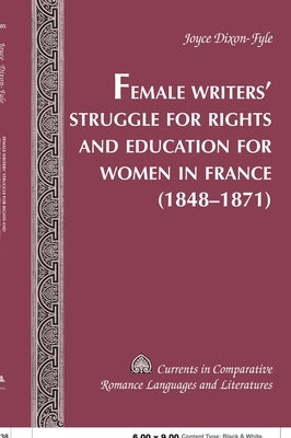 Female Writers' Struggle for Rights and Education for Women in France- (1848-1871) by Alvarez-Detrell, Tamara