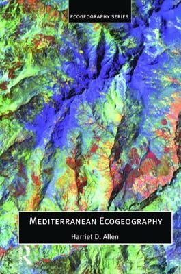 Mediterranean Ecogeography by Allen, Harriett