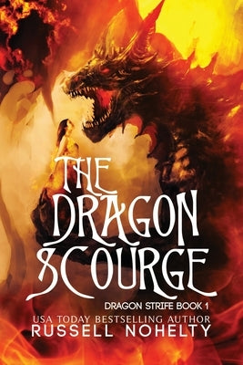 The Dragon Scourge by Nohelty, Russell