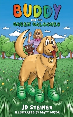 Buddy and the Green Galoshes by Steiner, Jd