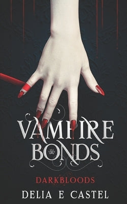 Vampire Bonds by Castel, Delia E.