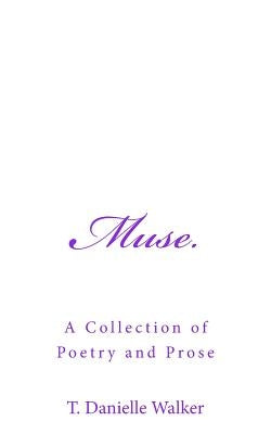 Muse. by Walker, T. Danielle