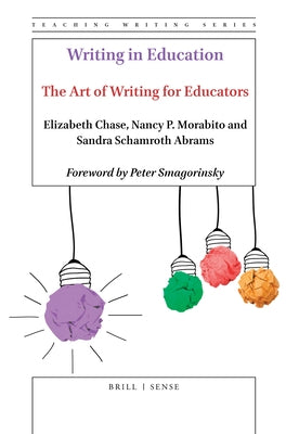 Writing in Education: The Art of Writing for Educators by Chase, Elizabeth