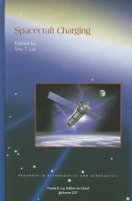Spacecraft Charging by Lai, Shu T.