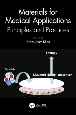 Materials for Medical Applications: Principles and Practices by Khan, Firdos Alam
