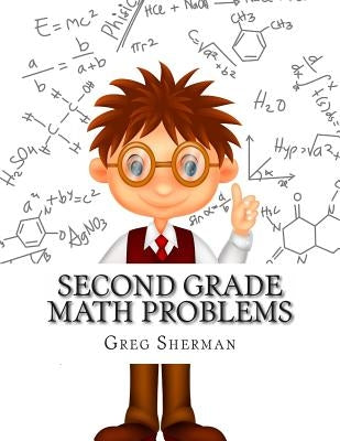 Second Grade Math Problems by Sherman, Greg