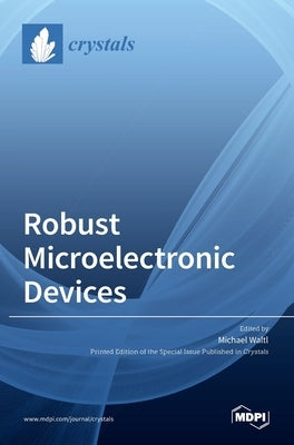 Robust Microelectronic Devices by Waltl, Michael