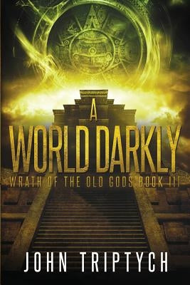 A World Darkly by Triptych, John