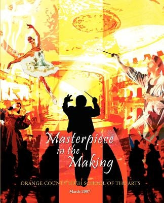 Masterpiece in the Making: Stories from OCHSA's First 20 Years by Peters, Kate