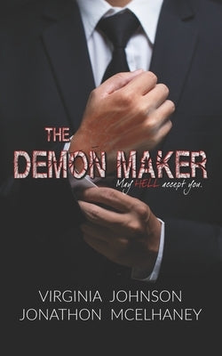 The Demon Maker by McElhaney, Jonathon