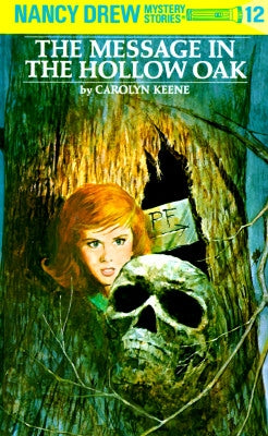 Nancy Drew 12: The Message in the Hollow Oak by Keene, Carolyn