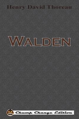 Walden (Chump Change Edition) by Thoreau, Henry David