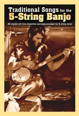 Traditional Songs for the 5-String Banjo by Hal Leonard Corp