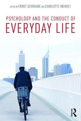Psychology and the Conduct of Everyday Life by Schraube, Ernst