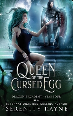 Queen of the Cursed Egg by Rayne, Serenity