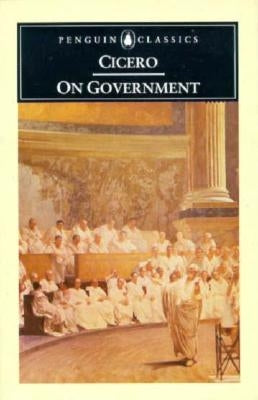 On Government by Cicero, Marcus Tullius