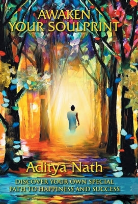 Awaken Your Soulprint by Nath, Aditya