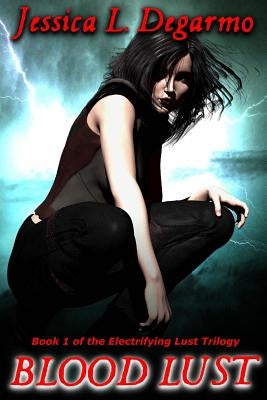 Blood Lust by Degarmo, Jessica L.