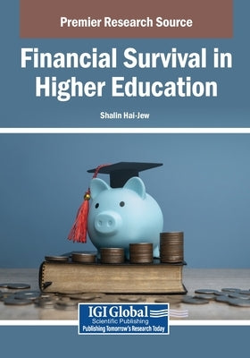 Financial Survival in Higher Education by Hai-Jew, Shalin