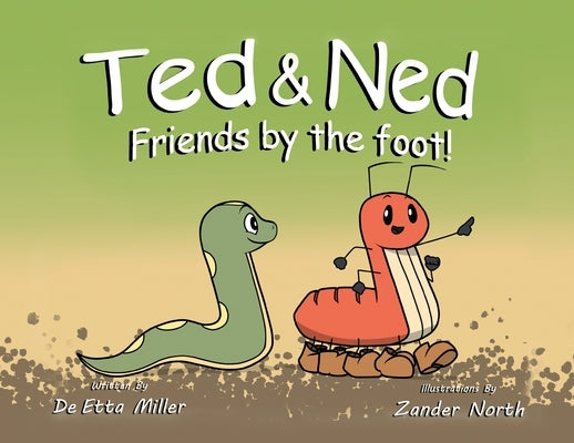 Ted & Ned: Friends by the Foot! by Miller, de Etta