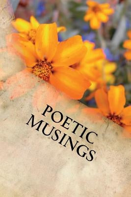 Poetic Musings by Schiller, Irene