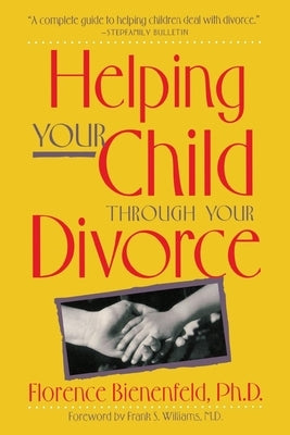 Helping Your Child Through Divorce by Bienenfeld, Florence