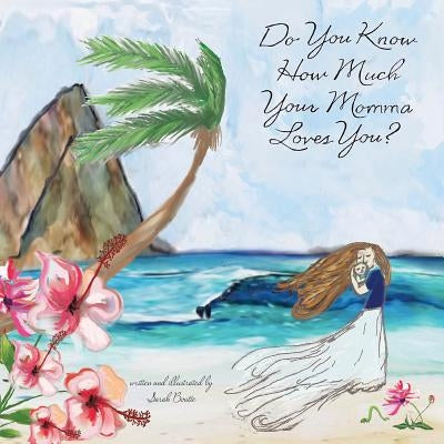 Do You Know How Much Your Momma Loves You? by Boutte, Sarah M.