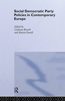Social Democratic Party Policies in Contemporary Europe by Bonoli, Giuliano