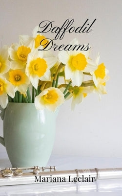 Daffodil Dreams by LeClair, Mariana