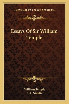 Essays Of Sir William Temple by Temple, William