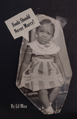 Fools Should Never Marry! by , Lil