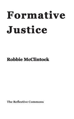 Formative Justice by McClintock, Robbie