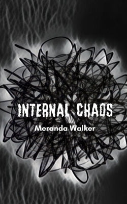 Internal Chaos by Walker, Meranda