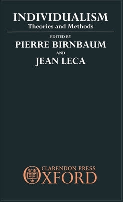 Individualism: Theories and Methods by Birnbaum, Pierre