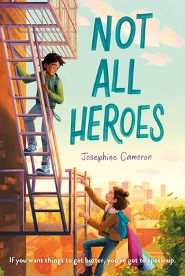 Not All Heroes by Cameron, Josephine